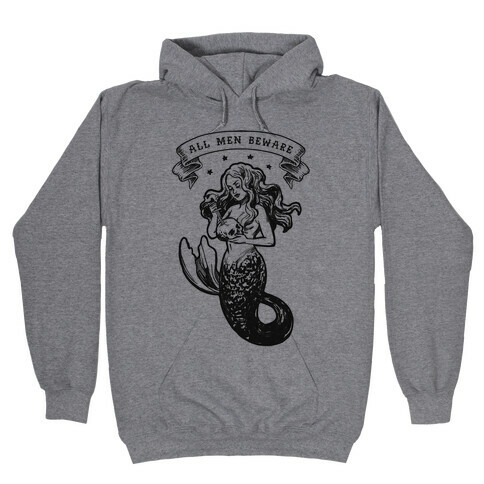 All Men Beware Vintage Mermaid Hooded Sweatshirt