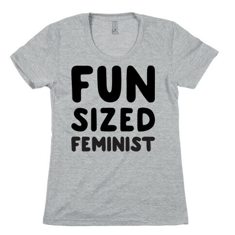 Fun-Sized Feminist (Baby) Womens T-Shirt