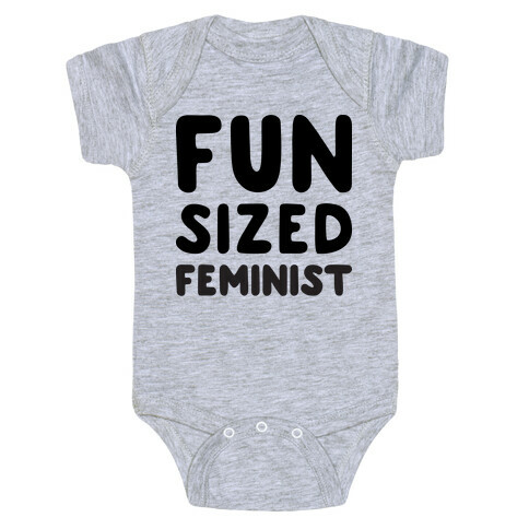 Fun-Sized Feminist (Baby) Baby One-Piece