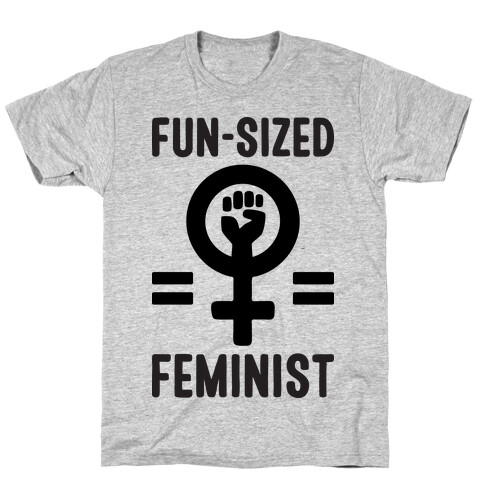 Fun-Sized Feminist T-Shirt