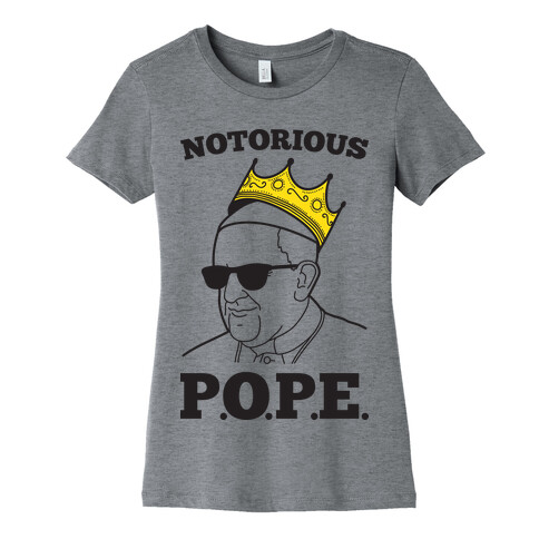 Notorious P.O.P.E. Womens T-Shirt