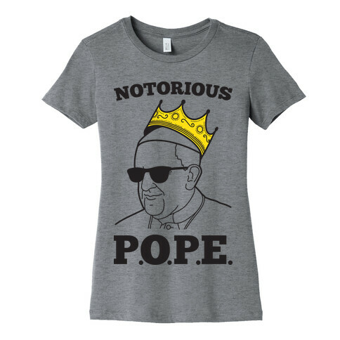 Notorious P.O.P.E. Womens T-Shirt