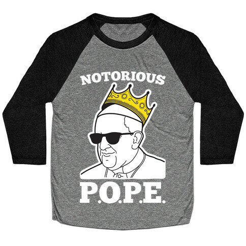 Notorious P.O.P.E. Baseball Tee