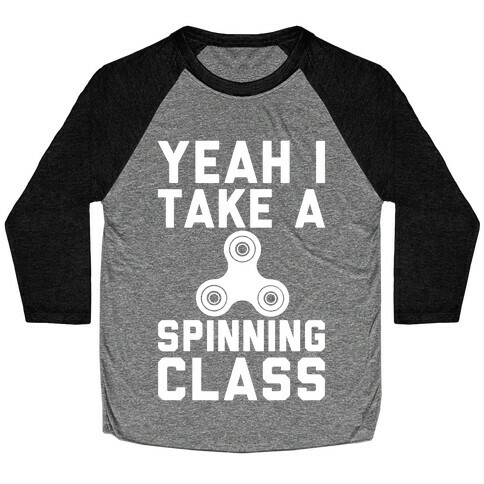 Yeah I Take A Spinning Class White Print Baseball Tee