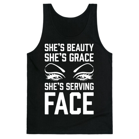 She's Beauty She's Grace She's Serving Face White Print Tank Top