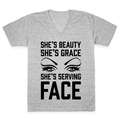 She's Beauty She's Grace She's Serving Face V-Neck Tee Shirt