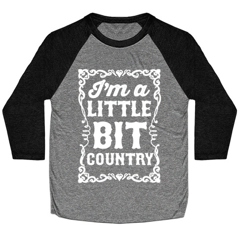 I'm A Little Bit Country Pair 1 Baseball Tee