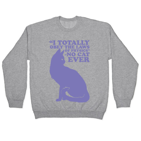 Said No Cat Ever Pullover