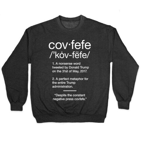 Covfefe Definition Pullover