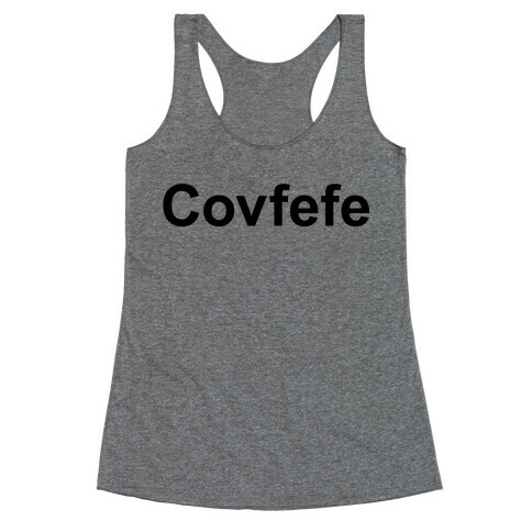 Covfefe Racerback Tank Top