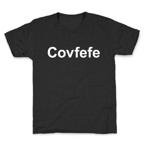 Covfefe White Print Kids T-Shirt