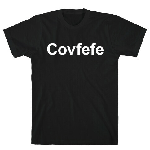 Covfefe White Print T-Shirt