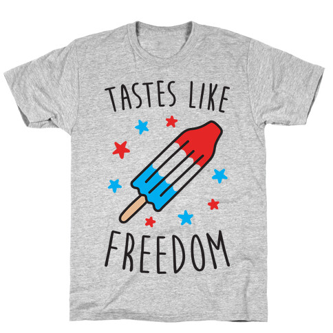 Tastes Like Freedom T-Shirt