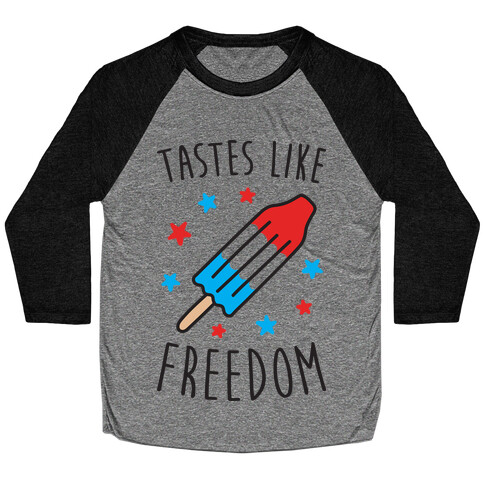 Tastes Like Freedom Baseball Tee