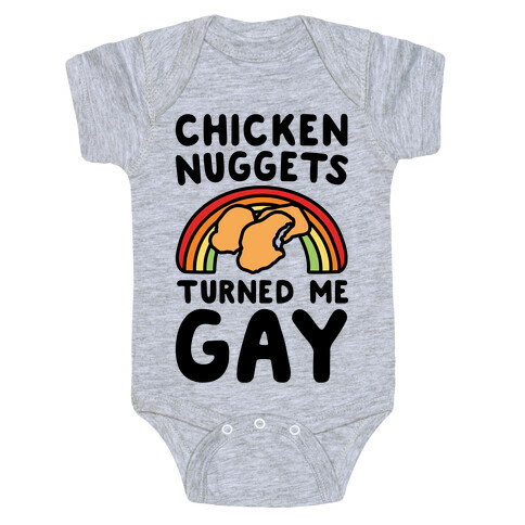 Chicken Nuggets Turned Me Gay Baby One-Piece