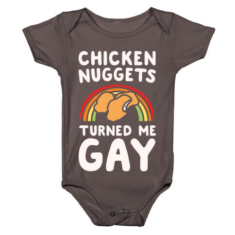 Chicken Nuggets Turned Me Gay White Print Baby One-Piece