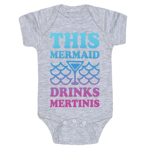 This Mermaid Drinks Mertinis Baby One-Piece