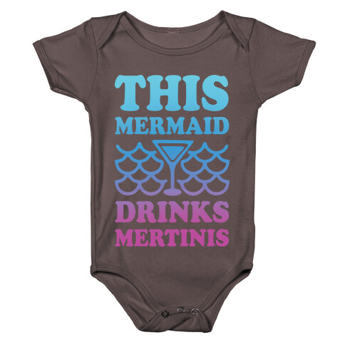 This Mermaid Drinks Mertinis Baby One-Piece