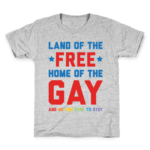 Land Of The Free Home Of The Gay Kids T-Shirt