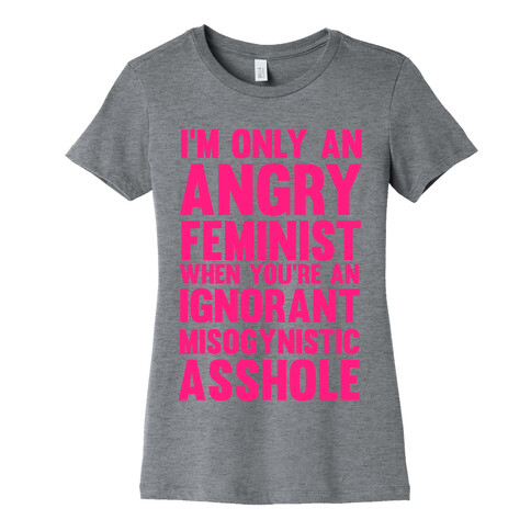 Angry Feminist Womens T-Shirt