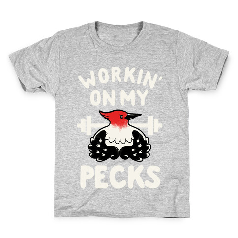 Workin' on my Pecks Kids T-Shirt