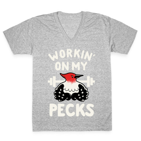 Workin' on my Pecks V-Neck Tee Shirt