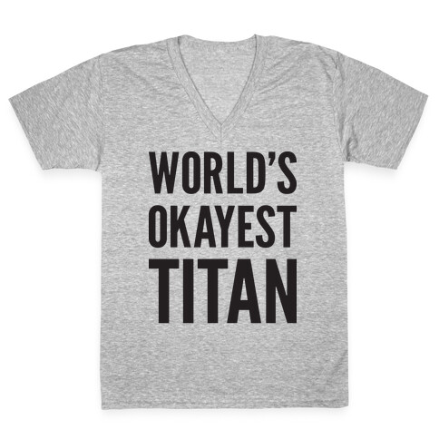 World's Okayest Titan V-Neck Tee Shirt