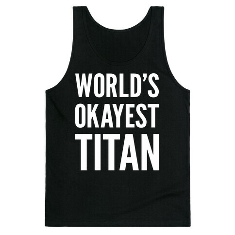 World's Okayest Titan Tank Top