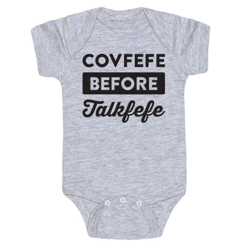 Covfefe Before Talkfefe Baby One-Piece