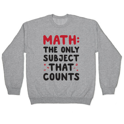 Math: The Only Subject That Counts Pullover