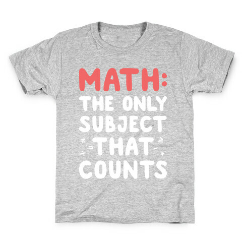 Math: The Only Subject That Counts Kids T-Shirt