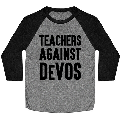 Teachers Against DeVos Baseball Tee