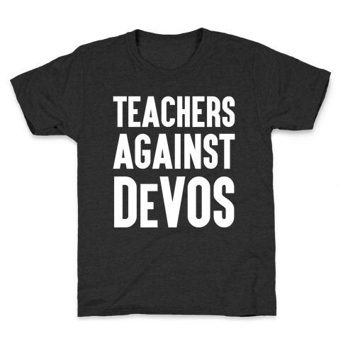 Teachers Against DeVos Kids T-Shirt