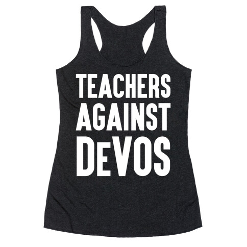 Teachers Against DeVos Racerback Tank Top