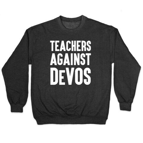 Teachers Against DeVos Pullover