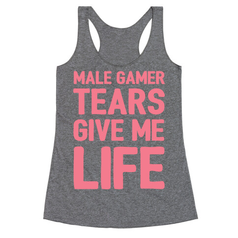 Male Gamer Tears Give Me Life Racerback Tank Top