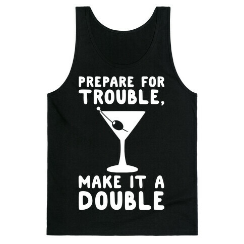 Prepare For Trouble Make It A Double White Print Tank Top