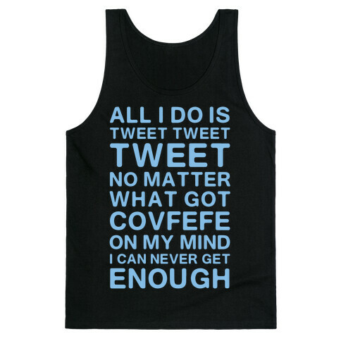 Got Covfefe On My Mind Tank Top