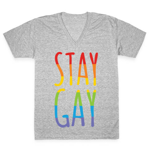 Stay Gay V-Neck Tee Shirt