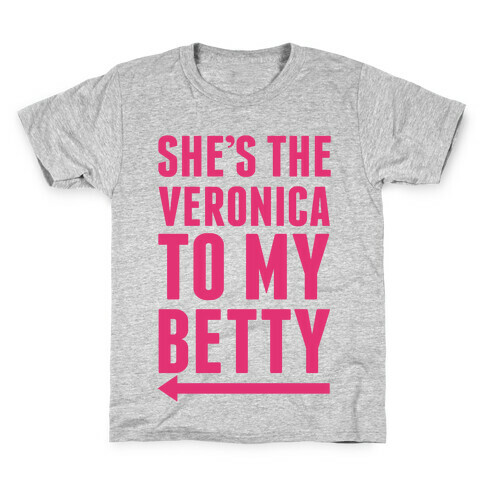 She's The Veronica To My Betty Pair 1 Kids T-Shirt