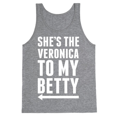 She's The Veronica To My Betty Pair 1 Tank Top