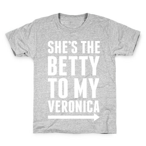 She's The Betty To My Veronica Pair 2 Kids T-Shirt