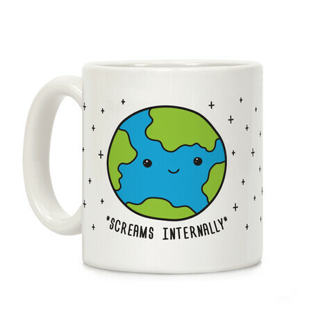 Earth Screams Internally Coffee Mug