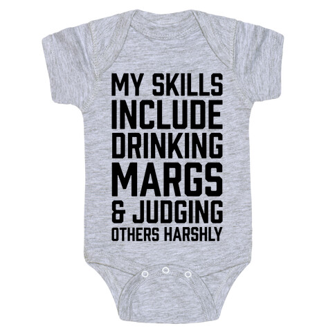 My Skill Include Drinking Margs And Judging Others Harshly Baby One-Piece