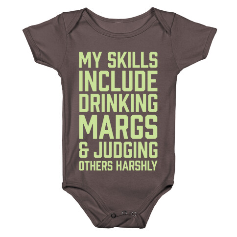 My Skill Include Drinking Margs And Judging Others Harshly Baby One-Piece