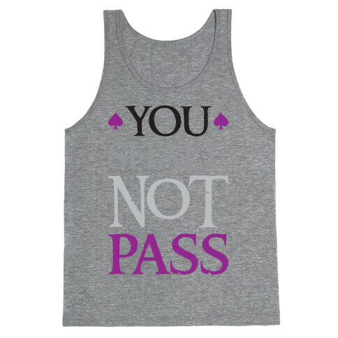 You Shall Not Pass (Asexual) Tank Top