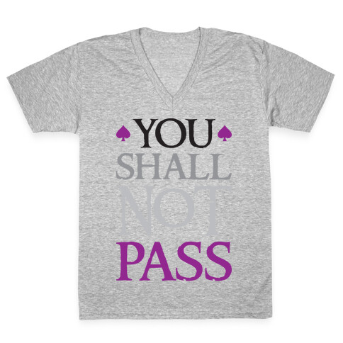 You Shall Not Pass (Asexual) V-Neck Tee Shirt