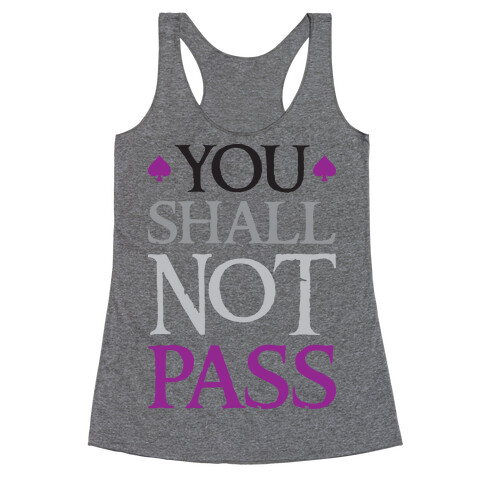 You Shall Not Pass (Asexual) Racerback Tank Top