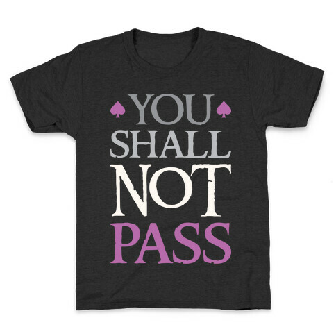 You Shall Not Pass (Asexual) Kids T-Shirt