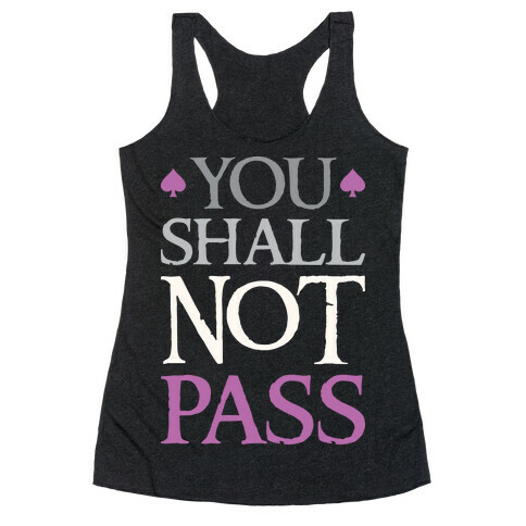 You Shall Not Pass (Asexual) Racerback Tank Top